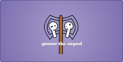 Gimme The Airpod Cover